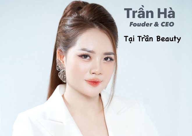 Trần Beauty của CEO Hà Trần – Nơi hội tụ vẻ đẹp và sự tự tin!